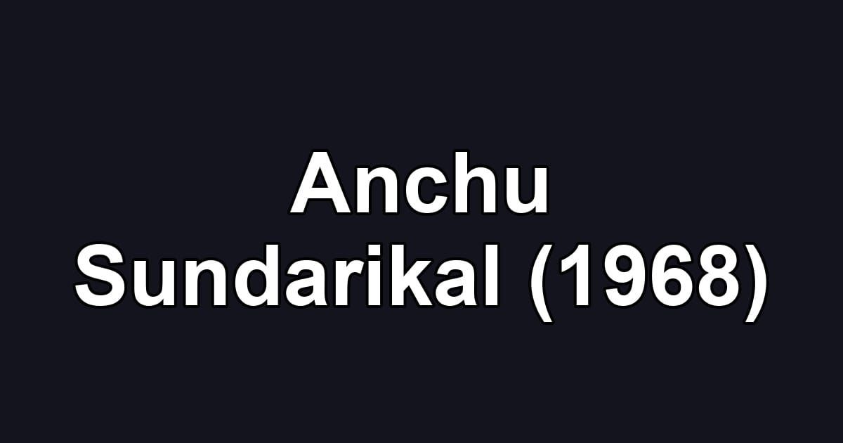 Anchu Sundarikal (1968)