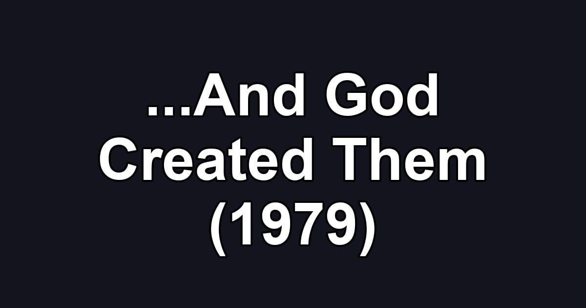 ...And God Created Them (1979)