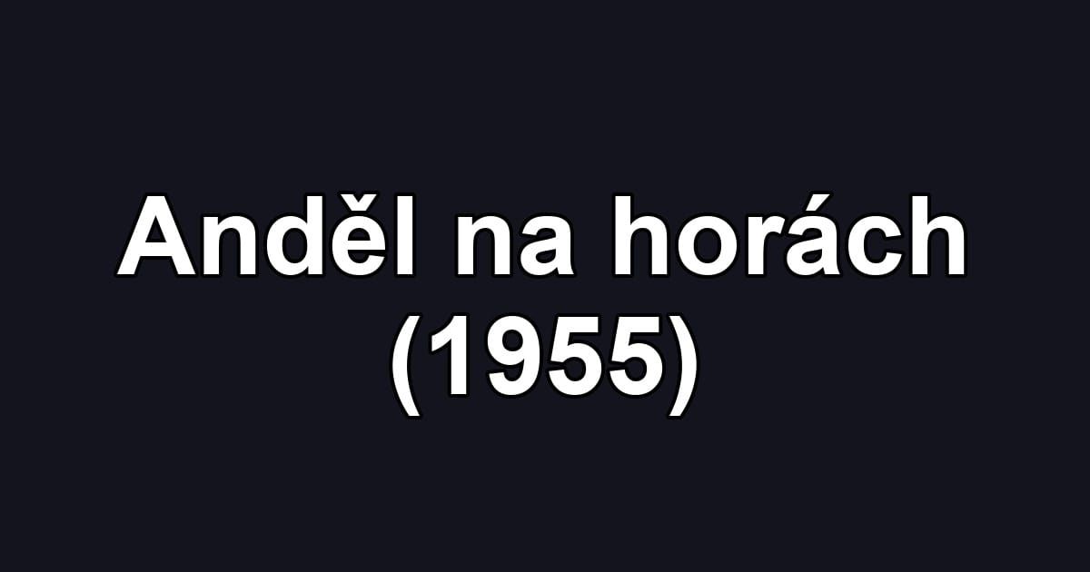Anděl na horách (1955)