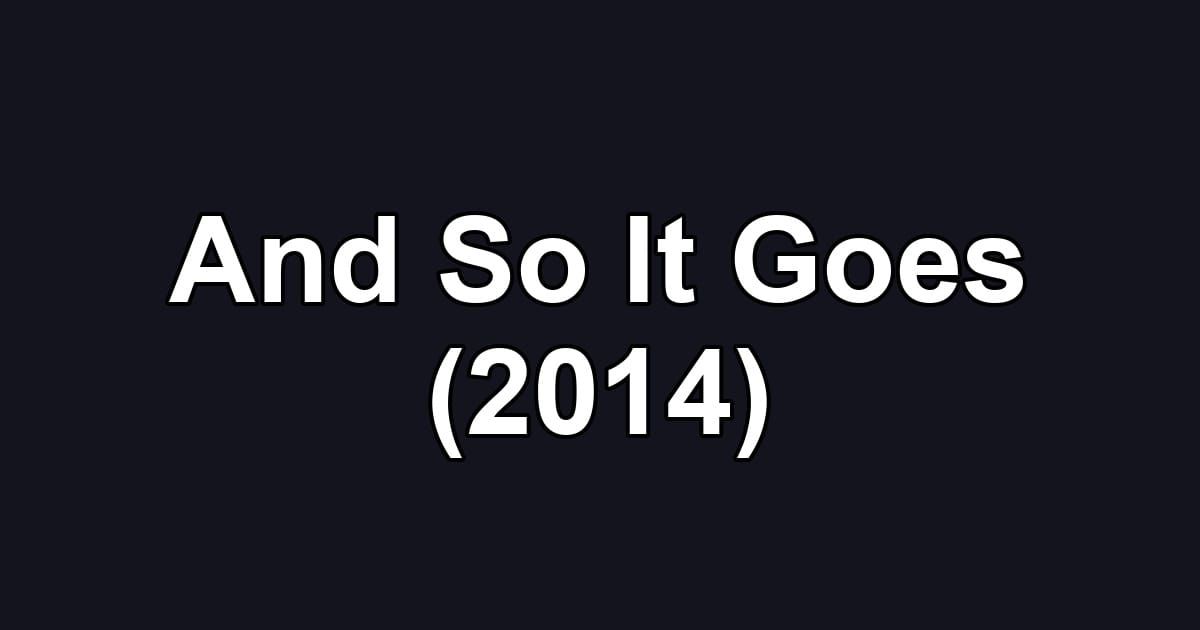 And So It Goes (2014)