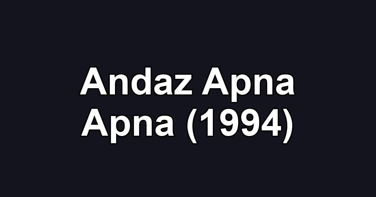 Andaz Apna Apna (1994)