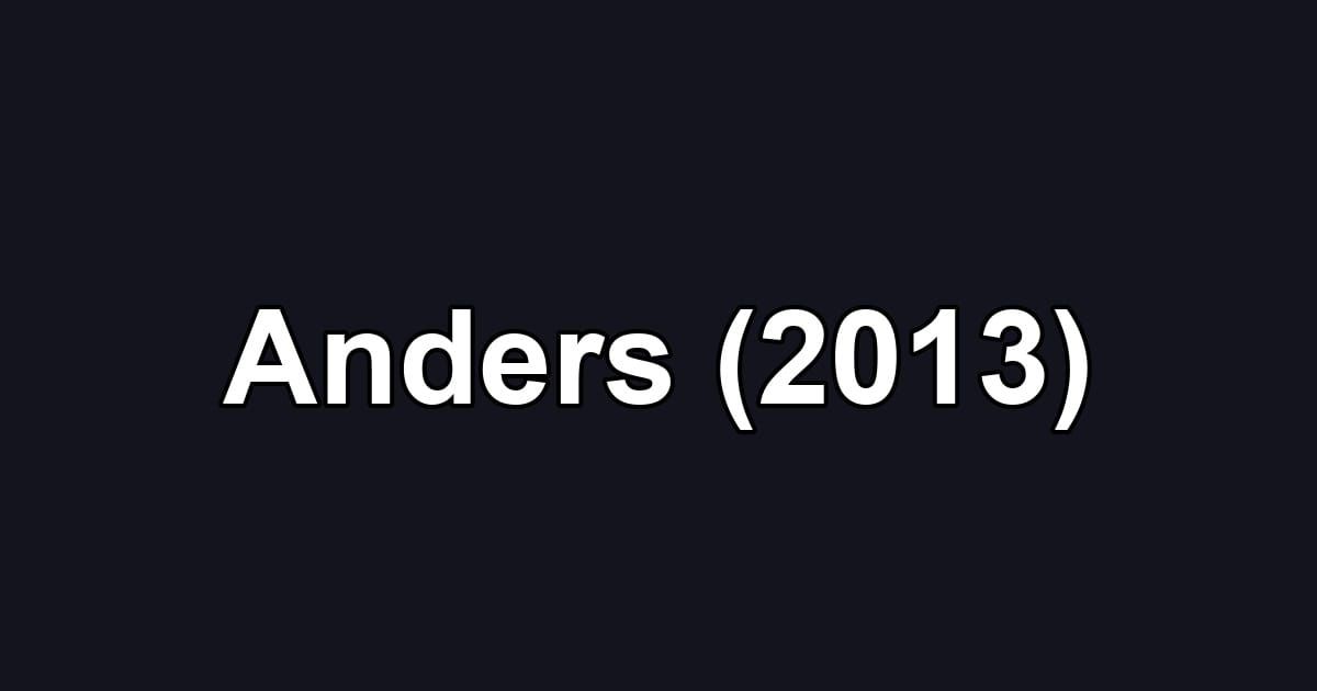 Anders (2013)