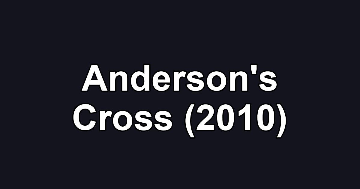 Anderson's Cross (2010)