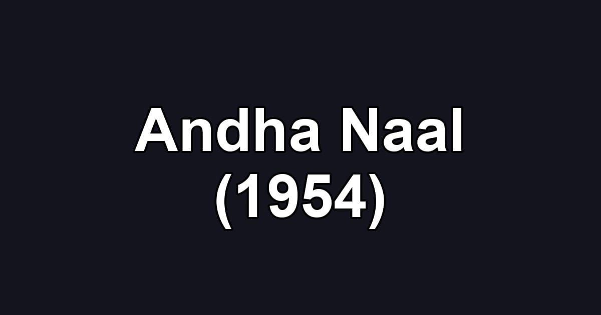 Andha Naal (1954)