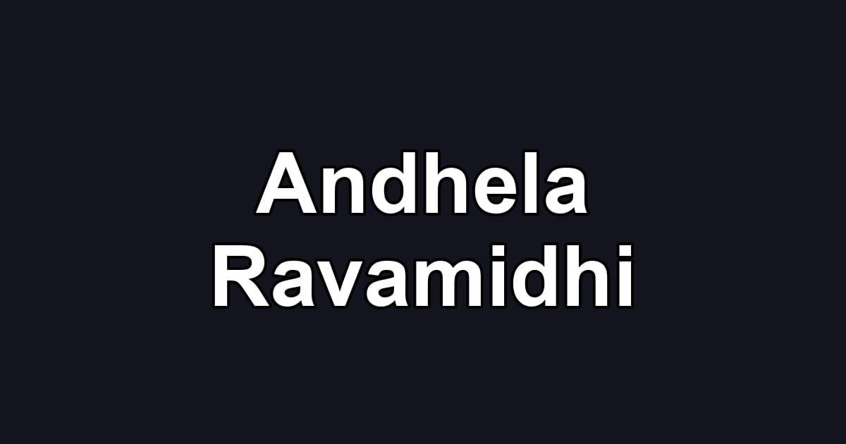 Andhela Ravamidhi