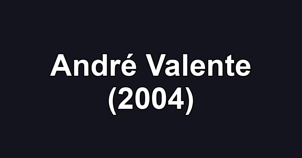 André Valente (2004)