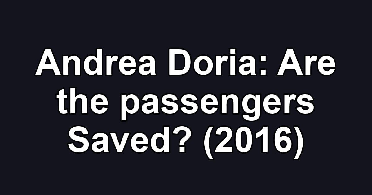 Andrea Doria: Are the passengers Saved? (2016)