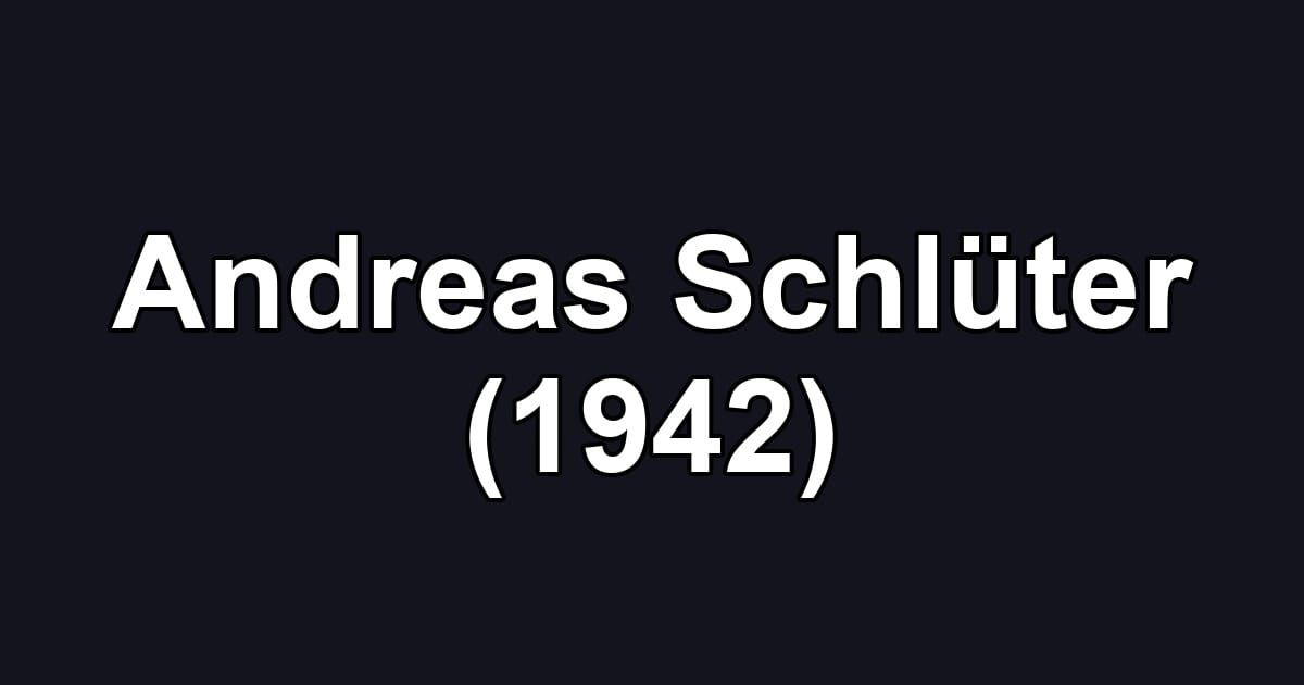 Andreas Schlüter (1942)