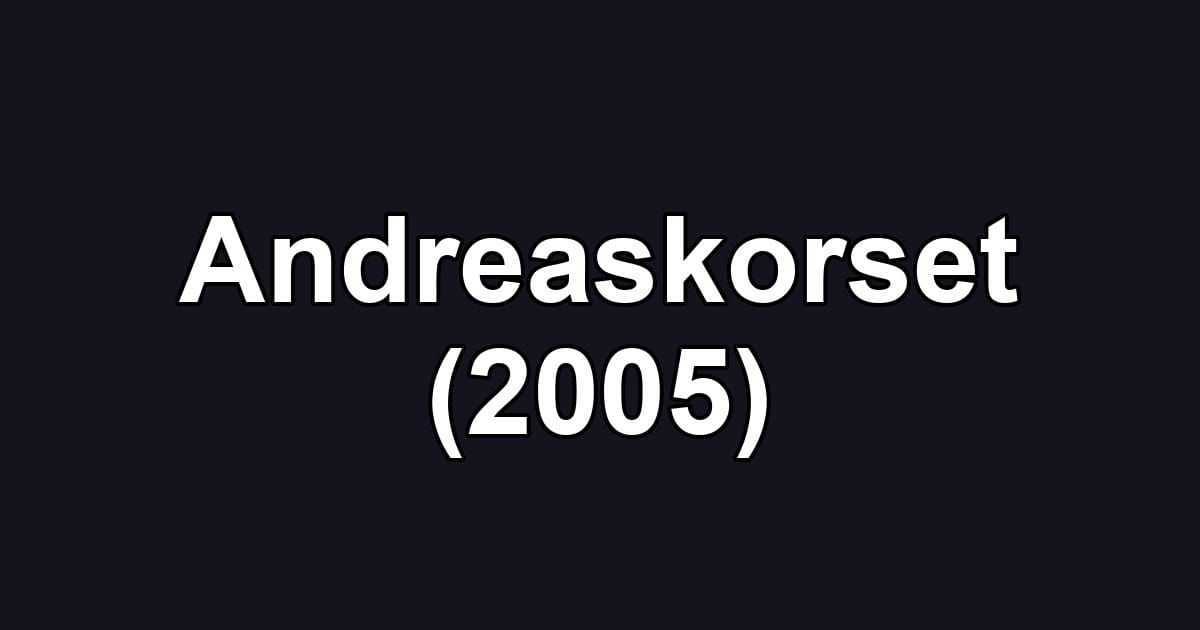 Andreaskorset (2005)
