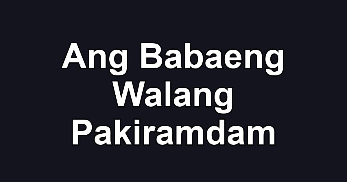 Ang Babaeng Walang Pakiramdam