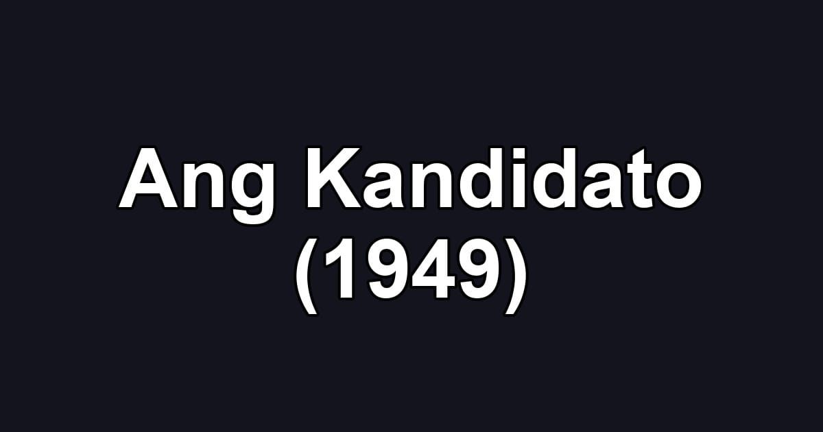 Ang Kandidato (1949)