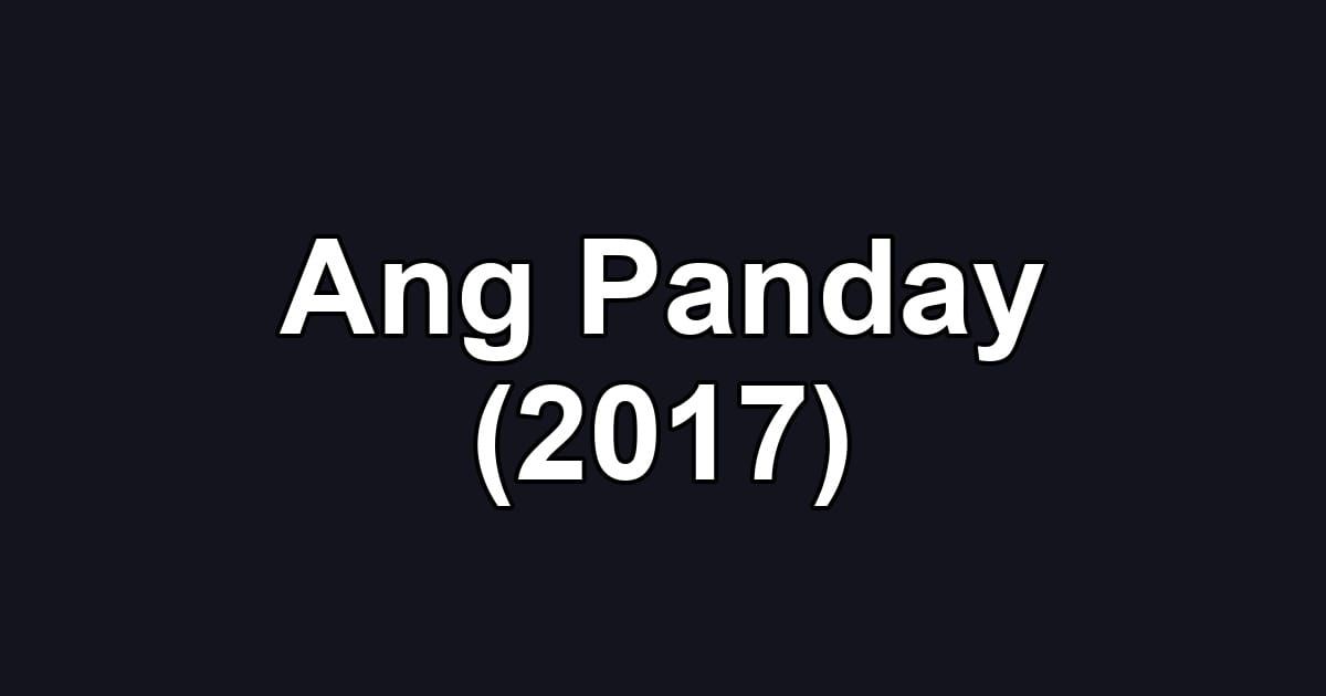 Ang Panday (2017)