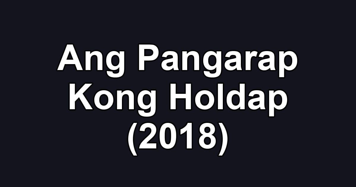 Ang Pangarap Kong Holdap (2018)