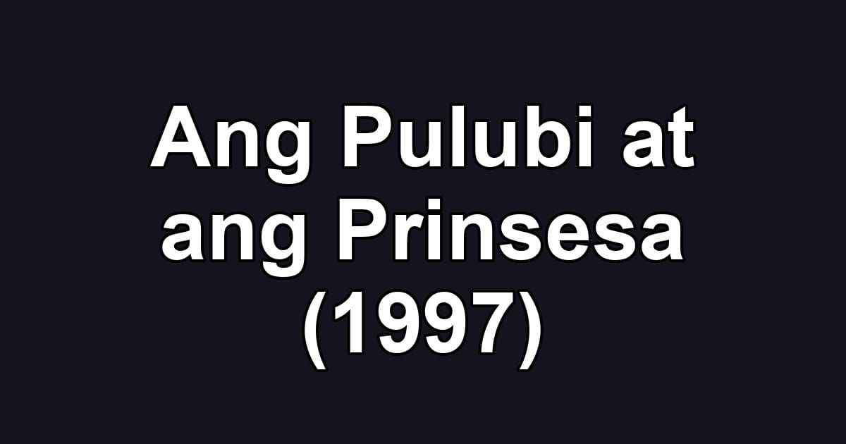 Ang Pulubi at ang Prinsesa (1997)