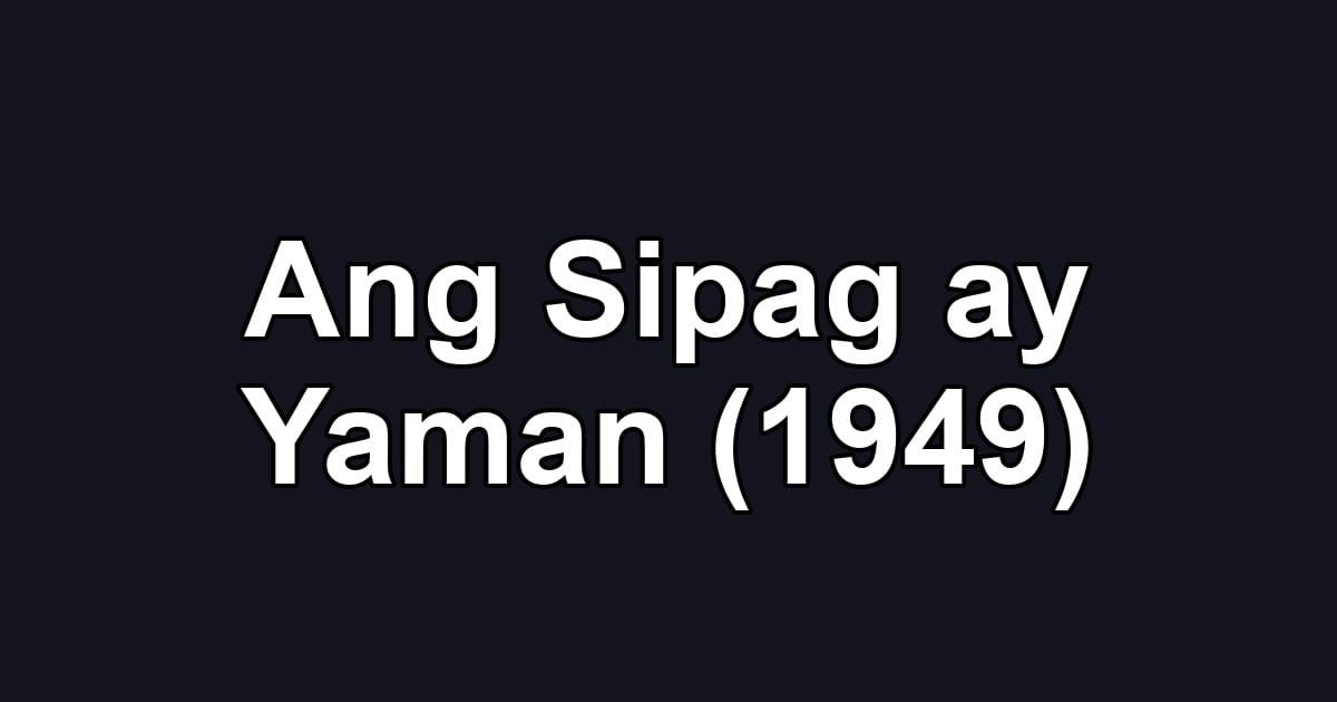 Ang Sipag ay Yaman (1949)