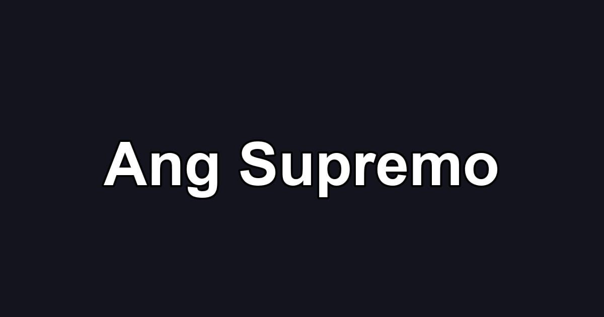 Ang Supremo