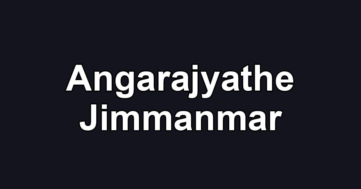 Angarajyathe Jimmanmar