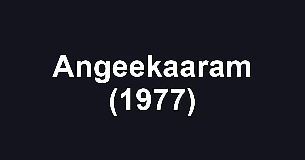 Angeekaaram (1977)