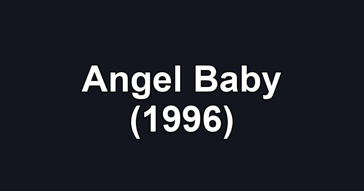 Angel Baby (1996)