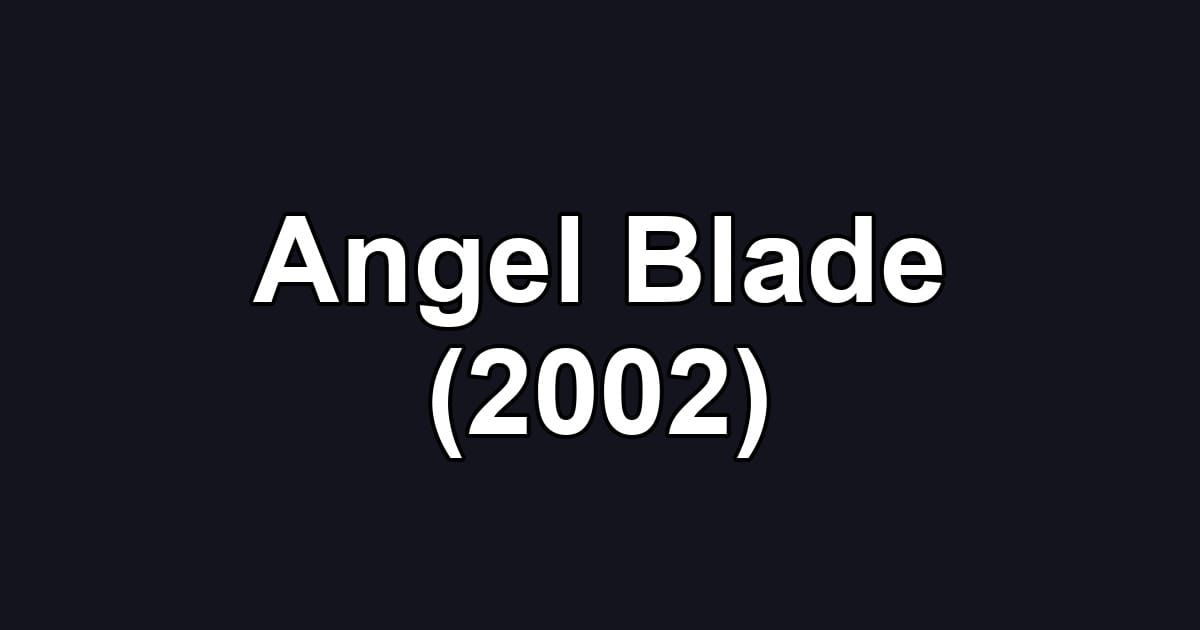 Angel Blade (2002)