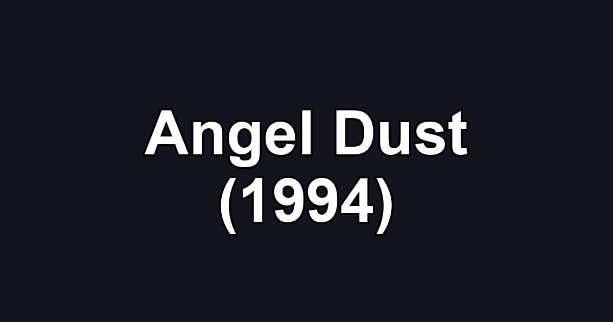 Angel Dust (1994)