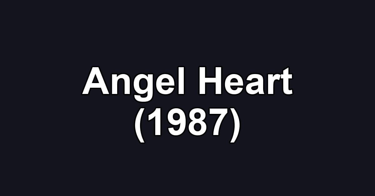 Angel Heart (1987)
