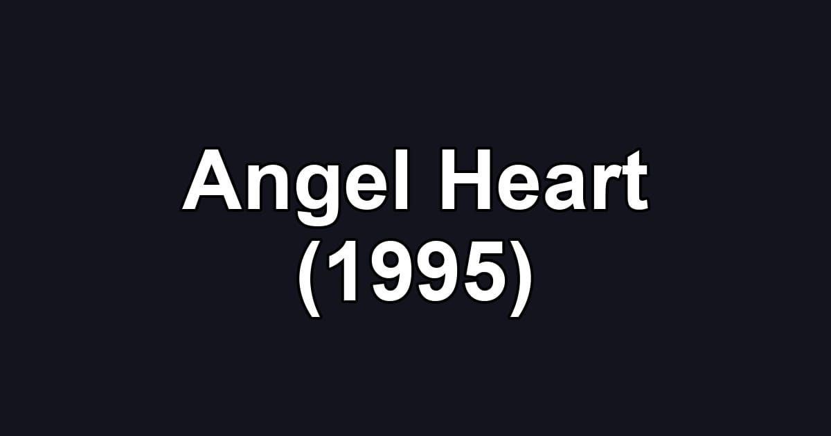 Angel Heart (1995)