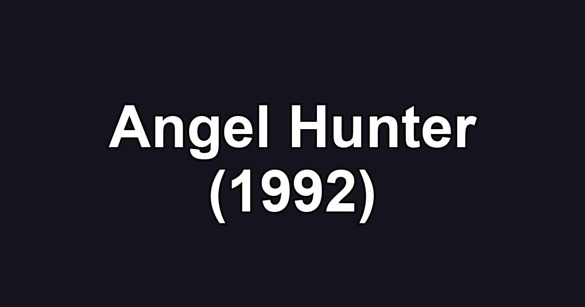 Angel Hunter (1992)