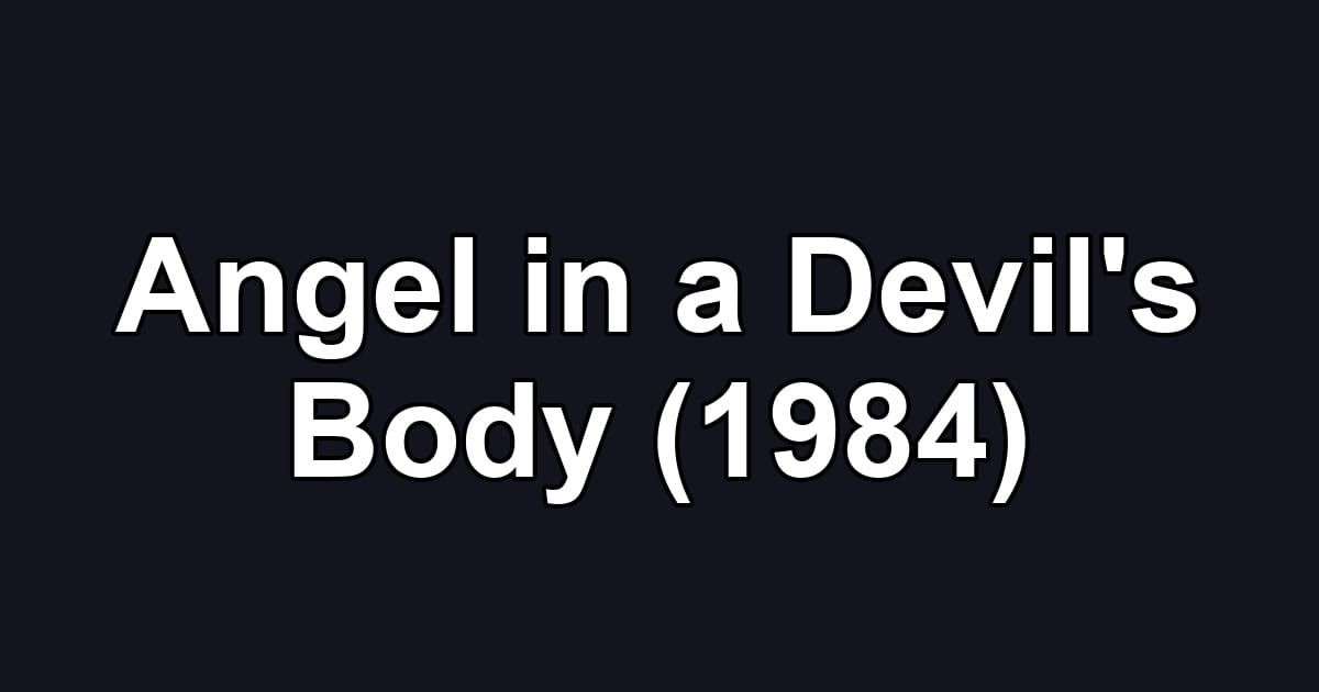 Angel in a Devil's Body (1984)