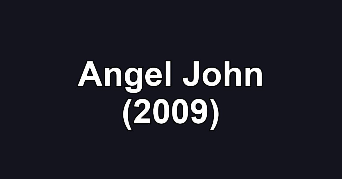 Angel John (2009)