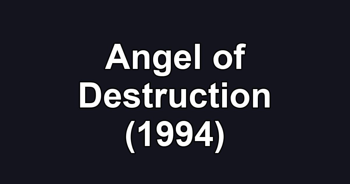 Angel of Destruction (1994)