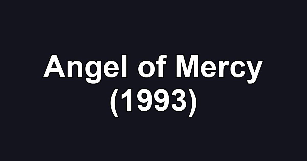 Angel of Mercy (1993)