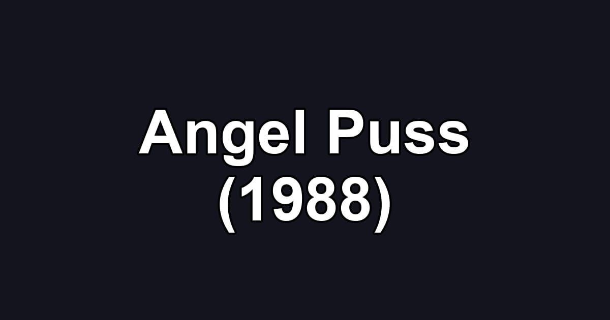 Angel Puss (1988)