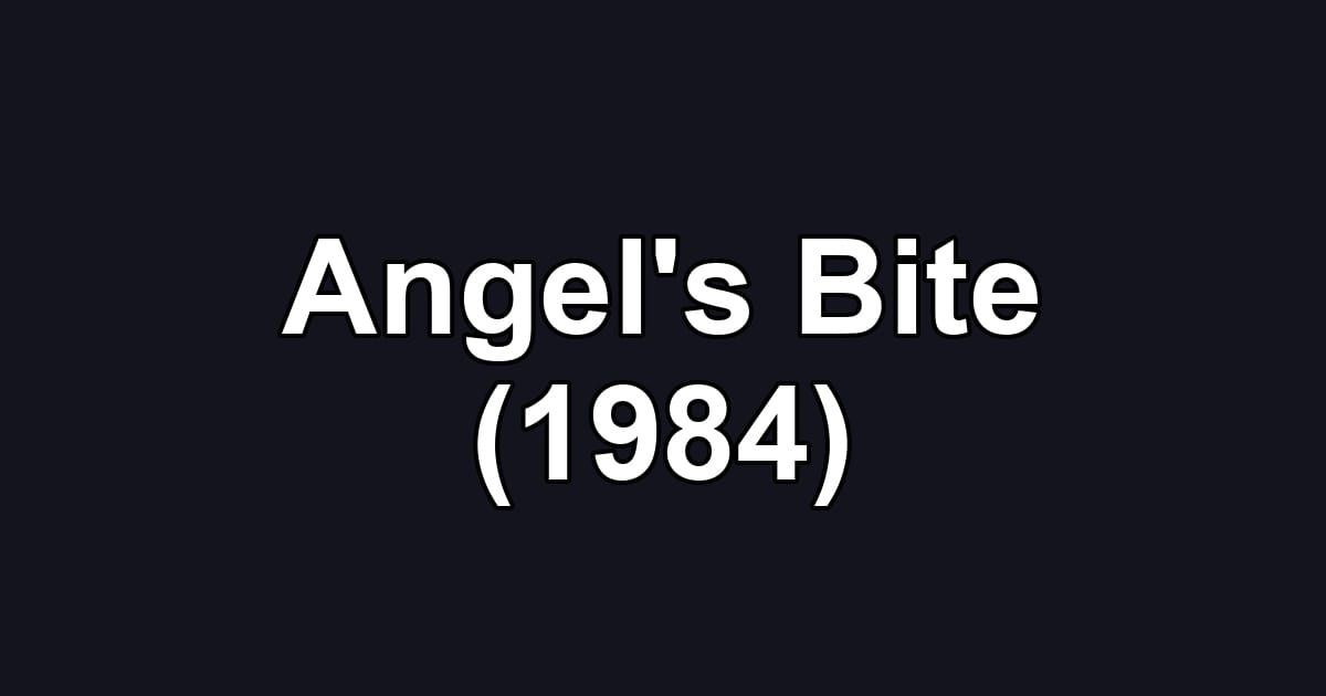 Angel's Bite (1984)