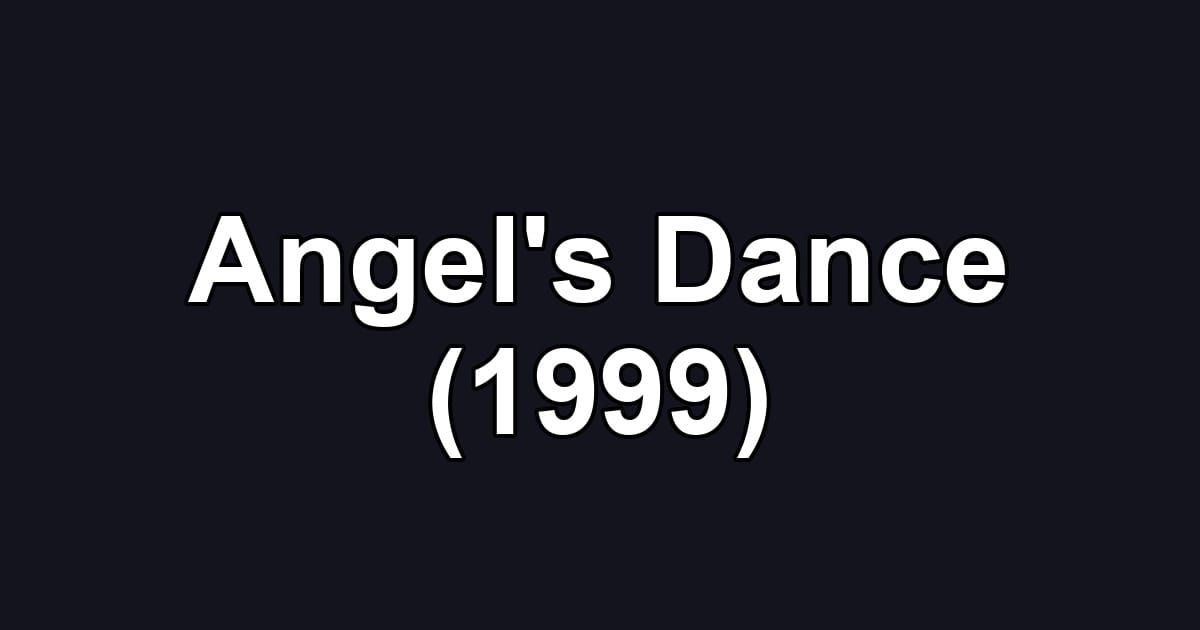 Angel's Dance (1999)