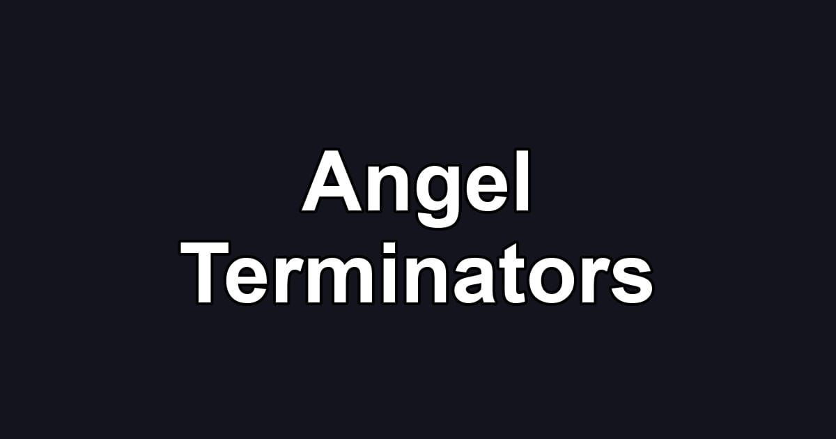 Angel Terminators