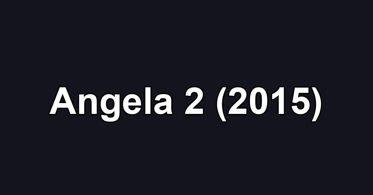Angela 2 (2015)