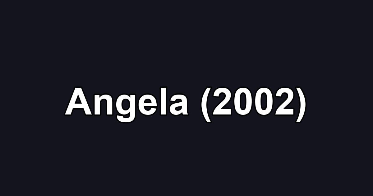 Angela (2002)