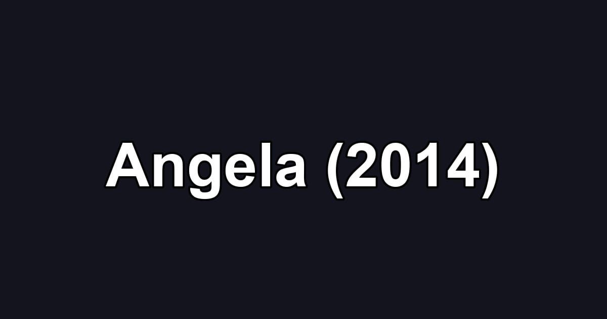 Angela (2014)