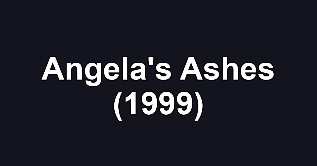 Angela's Ashes (1999)
