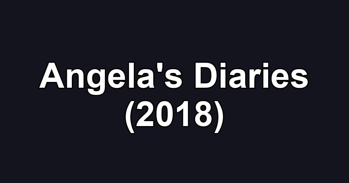 Angela's Diaries (2018)