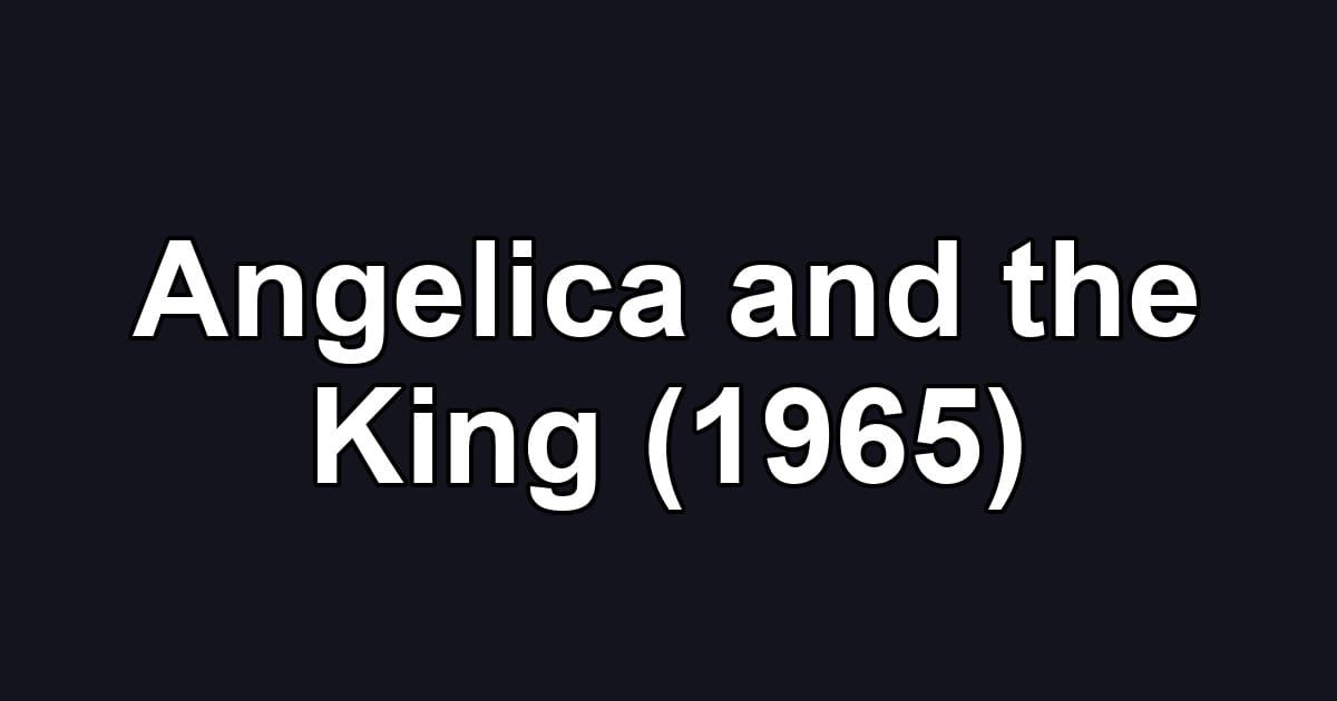 Angelica and the King (1965)