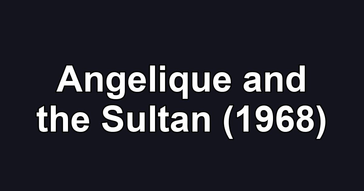 Angelique and the Sultan (1968)