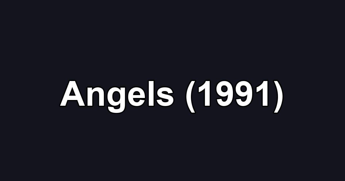 Angels (1991)