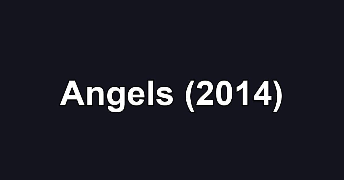 Angels (2014)