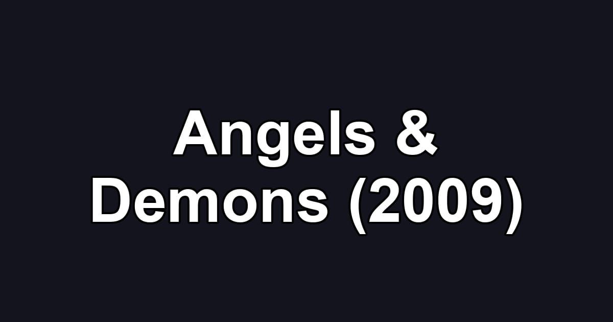Angels & Demons (2009)