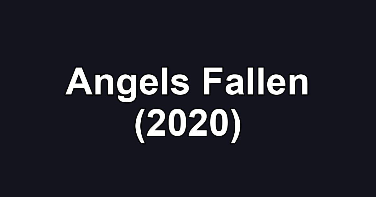 Angels Fallen (2020)
