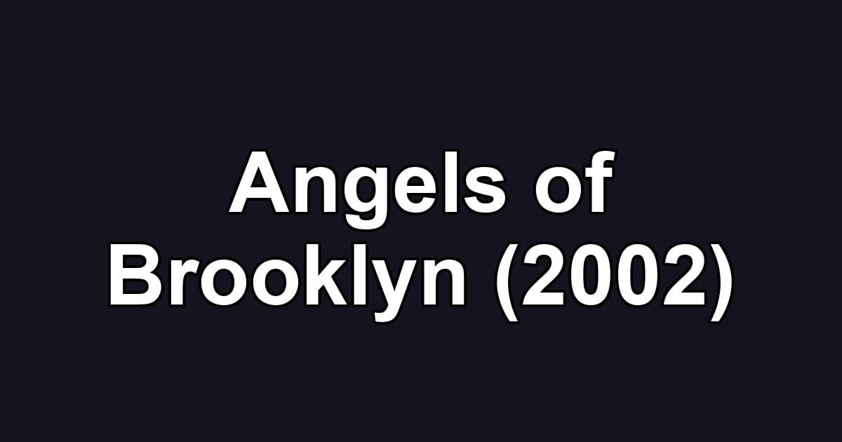 Angels of Brooklyn (2002)