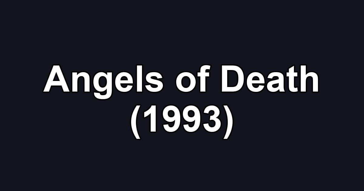 Angels of Death (1993)