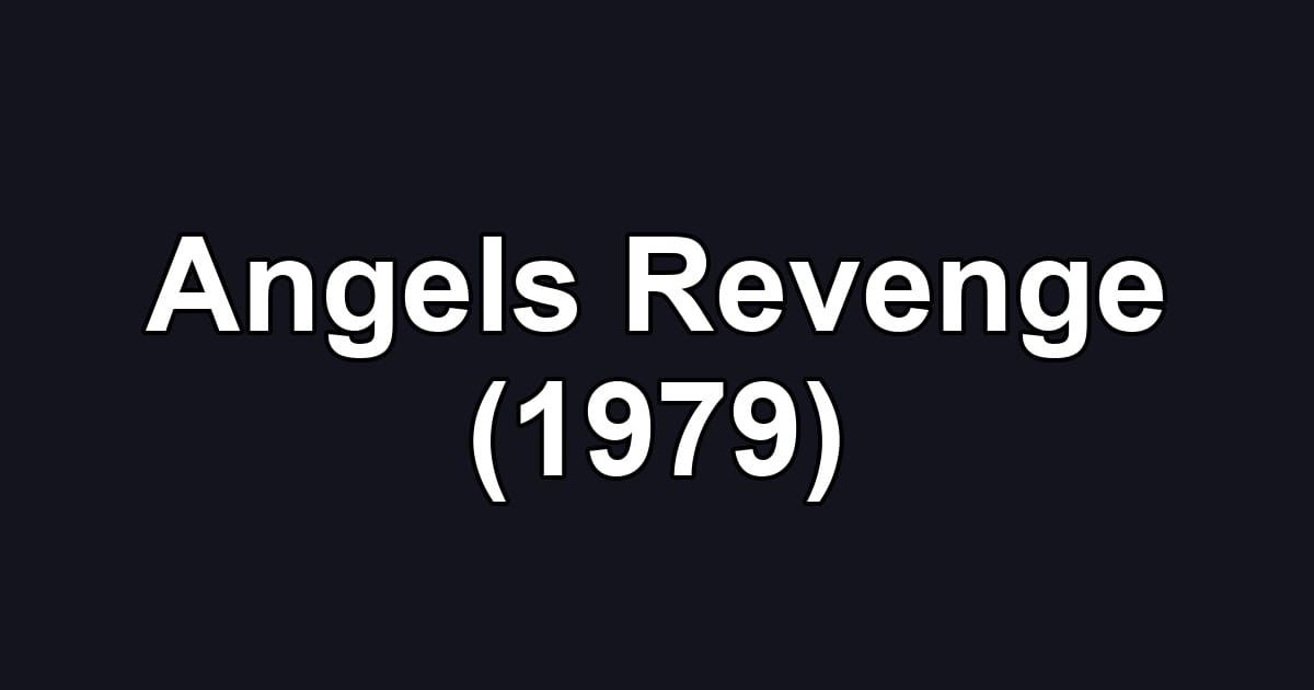 Angels Revenge (1979)